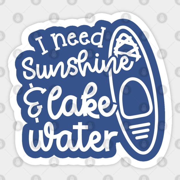 I Need Sunshine and Lake Water Kayaking Sticker by GlimmerDesigns